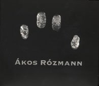 FYCD 1013 - Ákos Rózmann "Impulsioni I,II,III" & "De 2, med 3 instrument"